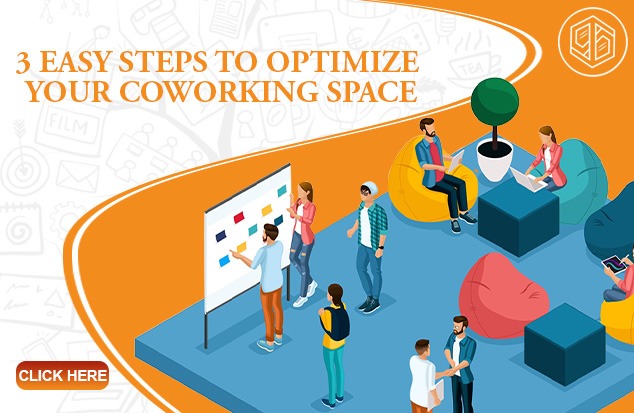 3 Easy Steps to Optimize Your CoWorking Space