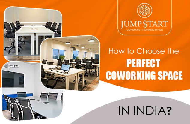 how to Choose the Perfect Coworking Space in India?