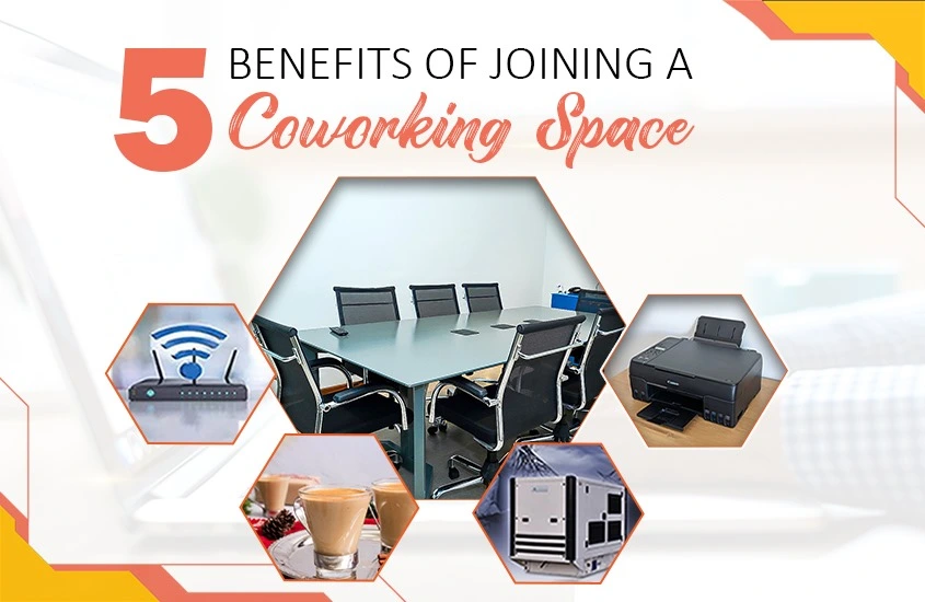 5 Benefits of Joining a Coworking Space