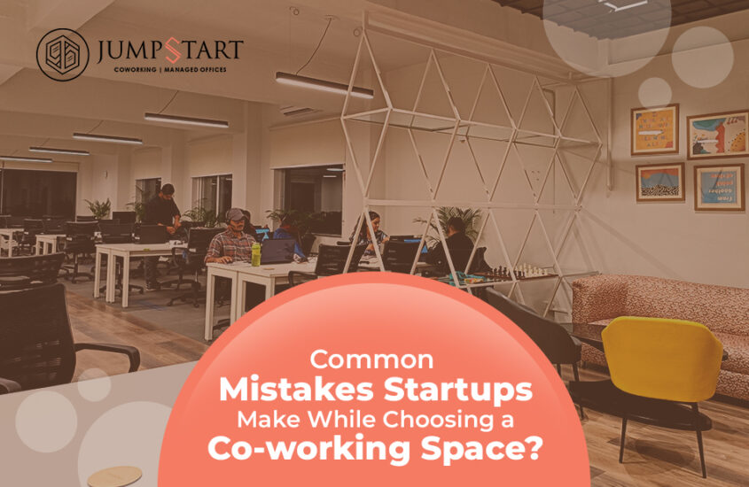 Common Mistakes Startups Make While Choosing a Co-working Space