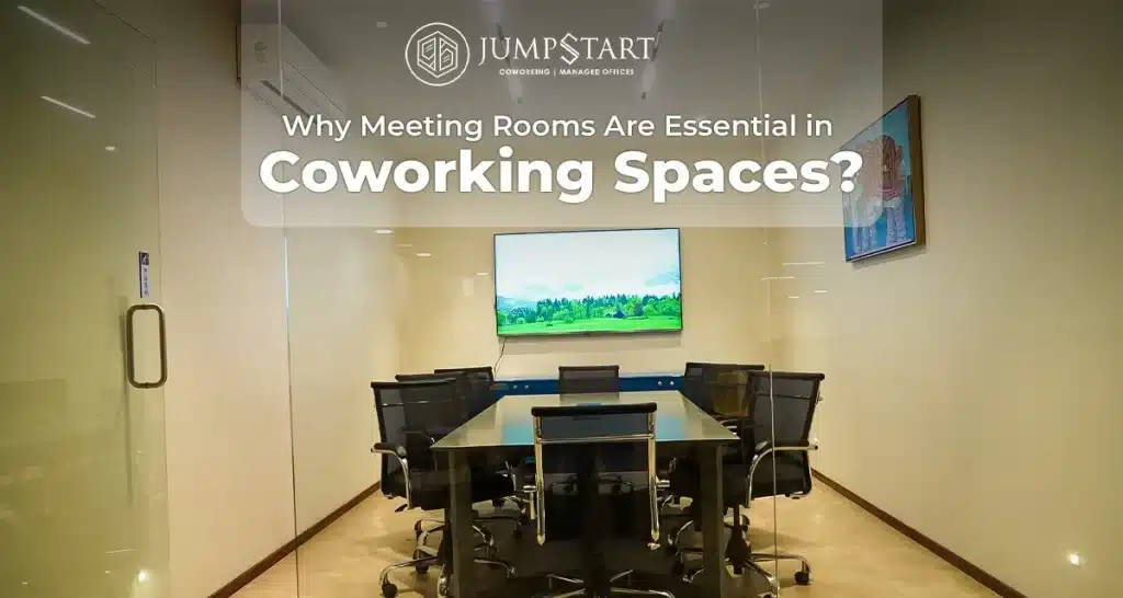 Why Meeting Rooms Are Essential in Coworking Spaces?