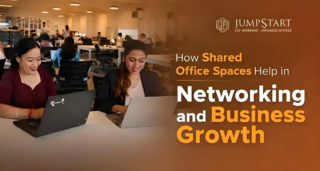 How Shared Office Spaces Help in Networking and Business Growth