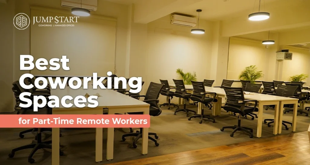 Best Coworking Spaces for Part-Time Remote Workers
