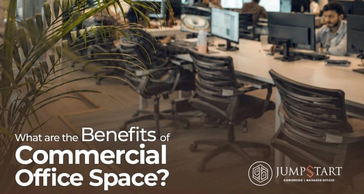 What Are the Benefits of Commercial Office Space?