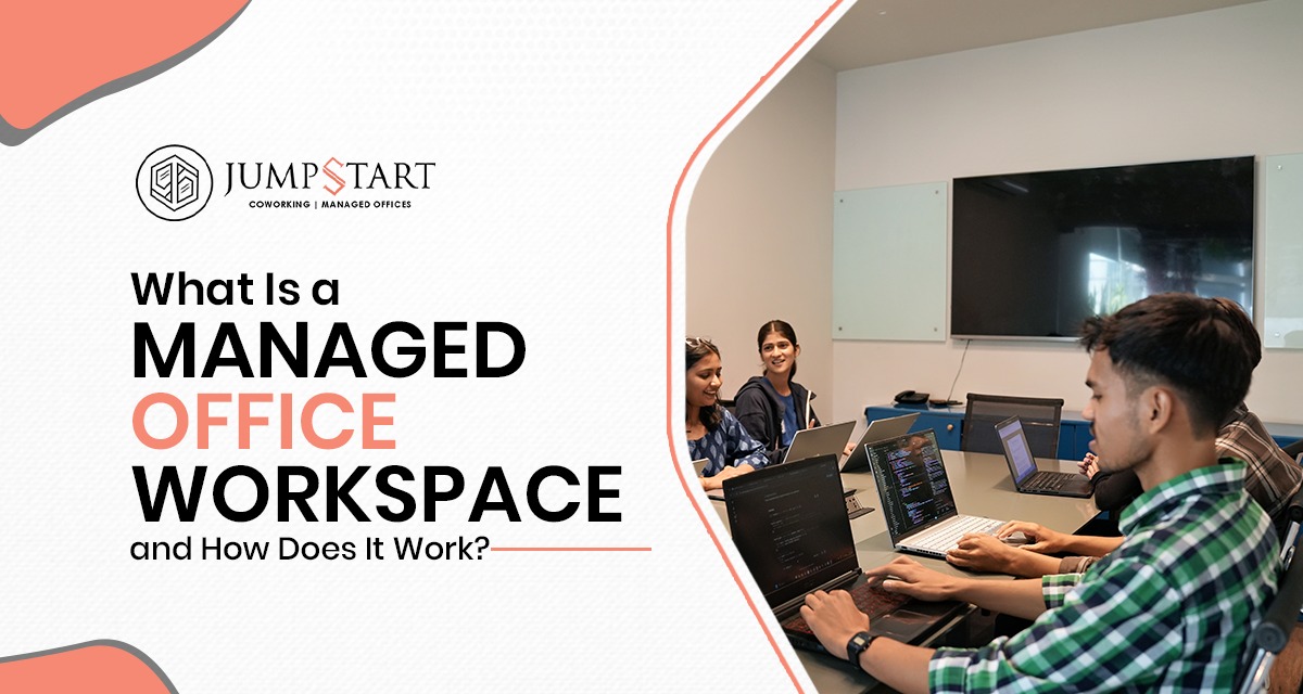 What Is a Managed Office Workspace? How It Works