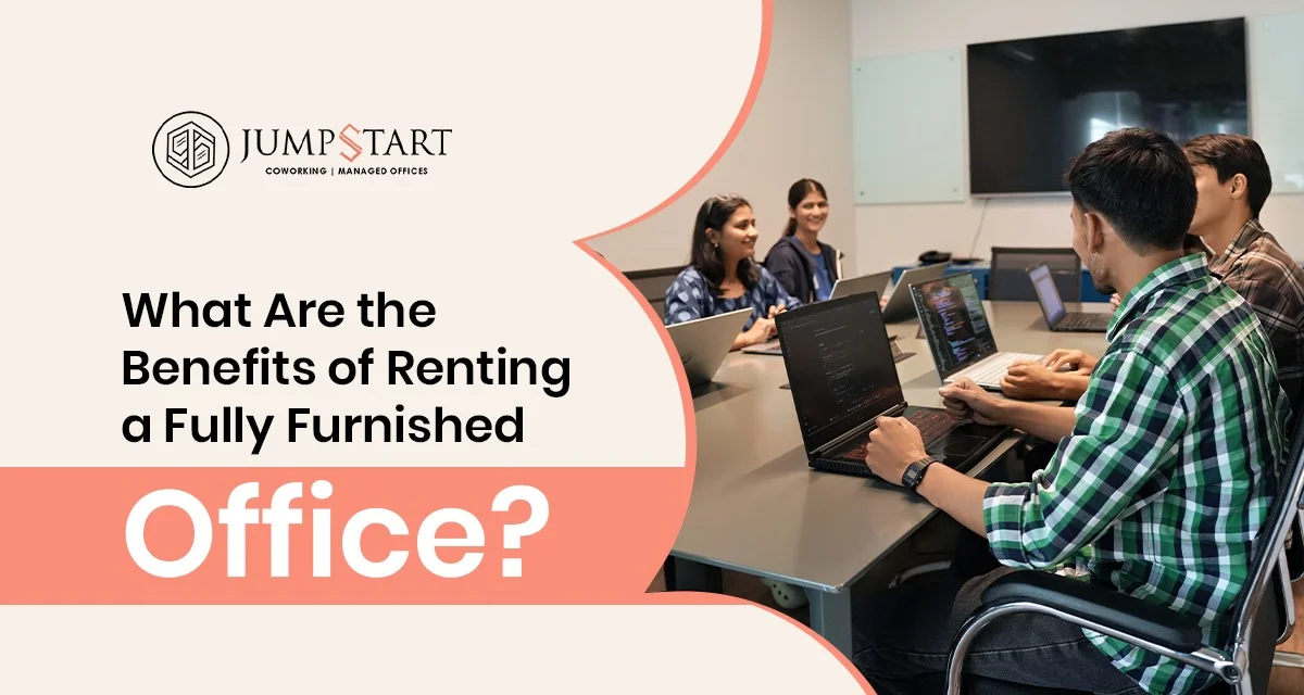 What Are the Benefits of Renting a Fully Furnished Office?
